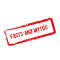 Facts and myths red rubber stamp isolated on.