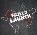 Failed Launch Unsuccessful New Business Startup Chalk Outline De Royalty Free Stock Photo