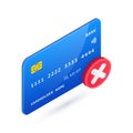 Failed Online Payment 3D icon. Vector Isometric credit card with red cross mark sign. Declined purchase, unsuccessful Royalty Free Stock Photo