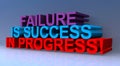 Failure is success in progress on blue Royalty Free Stock Photo