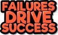 Failures Drive Success Encouraging Orange Lettering Design