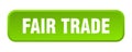 fair trade button. fair trade square 3d push button. Royalty Free Stock Photo