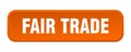 fair trade button. fair trade square 3d push button. Royalty Free Stock Photo