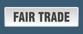 fair trade button. fair trade square isolated push button. Royalty Free Stock Photo