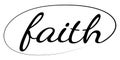 Faith hand drawn vector calligraphic text. Christianity Catholicism quote for design. Tattoo sign logo symbol Royalty Free Stock Photo