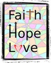 Faith, hope and love are the bedrock of christianity Royalty Free Stock Photo