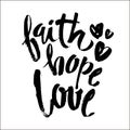 Faith Hope Love, Vector Bible Calligraphy, Faith Hand Lettering, Modern Script Font Lettering,Vector Poster with Modern Royalty Free Stock Photo