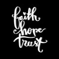 Faith, hope,trust hand lettering calligraphy.