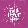 Faith Love Hope. Lettering illustration Royalty Free Stock Photo