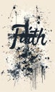 Faith - modern calligraphy lettering text on grunge splash background with religious cross Royalty Free Stock Photo