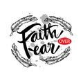 Faith over fear. Motivational quote