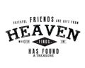 Faithful friends are gift from heaven whoever finds one has found a treasure Royalty Free Stock Photo