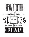 Faith without Deeds is Dead Calligraphy Royalty Free Stock Photo