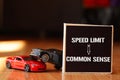 Speed Limit Common sense.