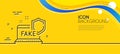 Fake internet line icon. Web propaganda sign. Minimal line yellow banner. Vector