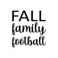 fall family football black letter quote