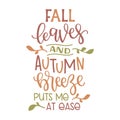 Fall leaves and autumn breeze puts me at ease typography t-shirt design, tee print, t-shirt design, lettering t shirt design,