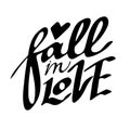 Fall in love: phrase for Valentine`s Day, in the modern hipster style wedding.