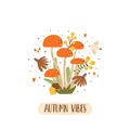 Fall mushroom poster. Autumn mushroom with leaves, flowers berry bird. Forest Text Autumn vibes quote