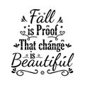 Fall is proof that change is beautiful