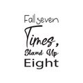 fall seven times,stand up eight black letter quote