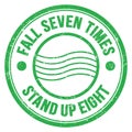 FALL SEVEN TIMES STAND UP EIGHT text on green round postal stamp sign