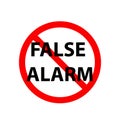 False alarm sign