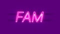 Fam neon sign appear on violet background.