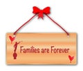 Families Are Forever Sign on White Background