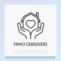 Family caregivers thin line icon: house with heart in hands. Modern vector illustration of adoption family, retirement, charity Royalty Free Stock Photo