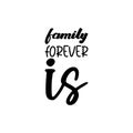 family forever is black letter quote