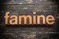 Famine Concept Vintage Wooden Letterpress Type Word