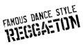 Famous dance style, Reggaeton stamp