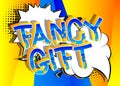 Fancy Gift Comic book style cartoon words Royalty Free Stock Photo