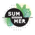 Fantastic summer. Background with tropical palm leaves.Vector illustration for t-shirt and other uses.