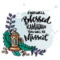 Farewell blessed Ramadan you will be missed. Ramadan quotes.