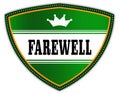 FAREWELL written on green shield with crown.