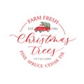 Farm Fresh Christmas Trees Sign. Cut and carry. Cedar, pine, spruce, fir. Round holidays sign for design Sweatshirt , Hoodie,