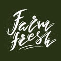 Farm fresh handdrawn brush lettering. Hand written vector text. Calligraphic banner. Healthy food illustration. Natiral