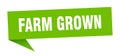 farm grown banner. farm grown speech bubble.