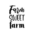 farm sweet farm black letter quote
