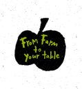 From farm to your table. Hand drawn lettering poster with apple black silhouette.