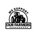 Farm Tractor Plowing Field with Words We Support Our Farmers Set Inside Circle Done in Retro Style