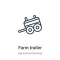 Farm trailer outline vector icon. Thin line black farm trailer icon, flat vector simple element illustration from editable