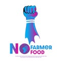 Farmers protest concepts: The human hand rises to the top neon sign. no farmers no food Advertisement design. Vector illustration