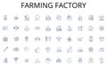 Farming factory line icons collection. Productivity, Workflow, Focus, Time-management, Automation, Prioritization