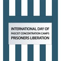 fascist concentration camps prisoners liberation international day of