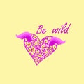 Fashion girl T-shirt print with be wild lettering and lilac flying heart shape with leopard print and wings on sand-coloured backg