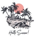 Fashion illustration for apparel, hello summer, vector poster design with palm trees, ocean and island in retro style Royalty Free Stock Photo