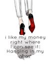 Fashion Illustration - Funny Quotation on White background and stiletto shoes